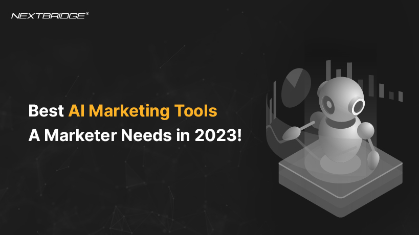 You are currently viewing Best AI Marketing Tools A Marketer Needs in 2023!