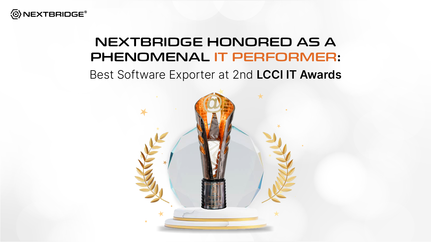 Nextbridge Honored as a Phenomenal IT Performer: Best Software Exporter at 2nd LCCI IT Awards