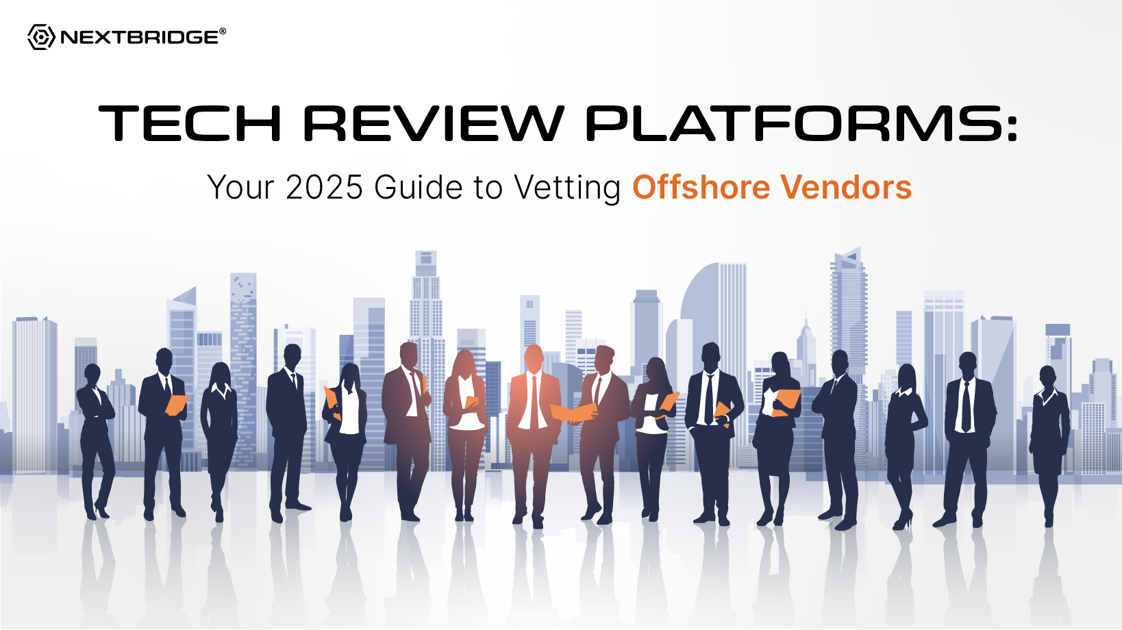 Tech Review Platforms: Your 2025 Guide to Vetting Offshore Vendors
