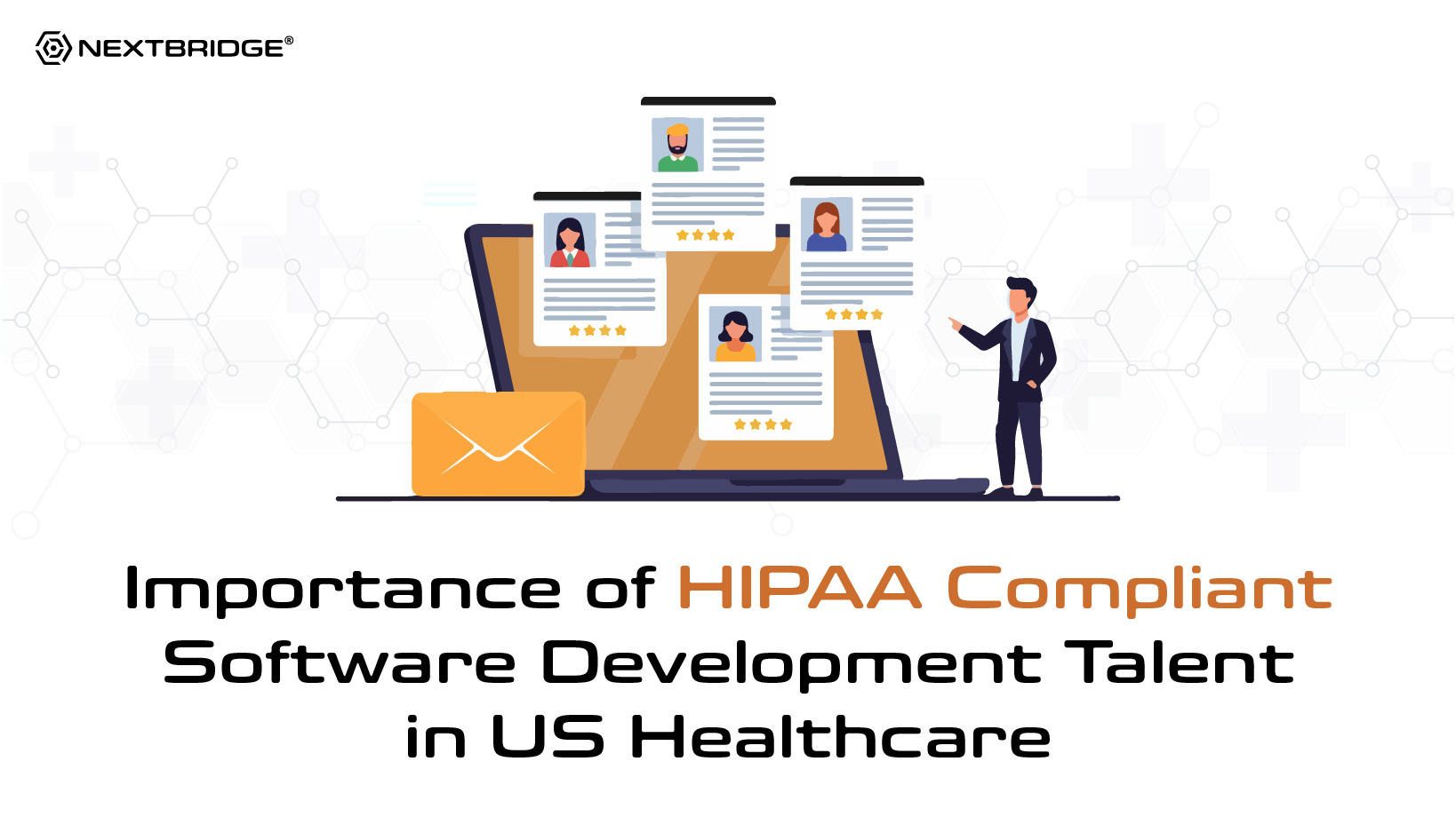 Importance of HIPAA Compliant Software Development Talent in US Healthcare